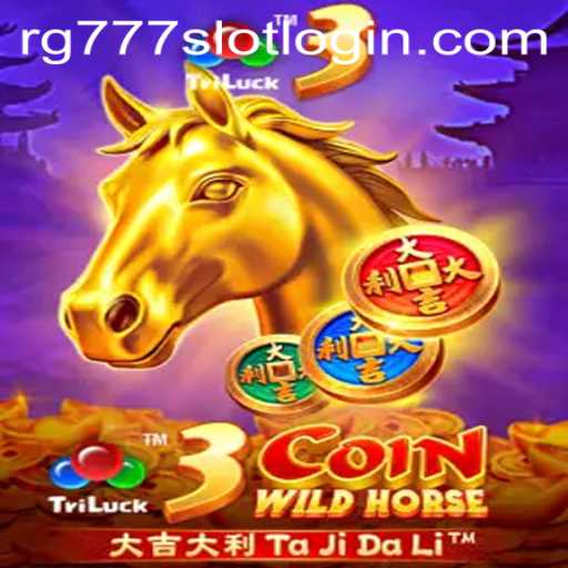 Discover the Thrilling World of 3CoinWildHorse with RG777.COM