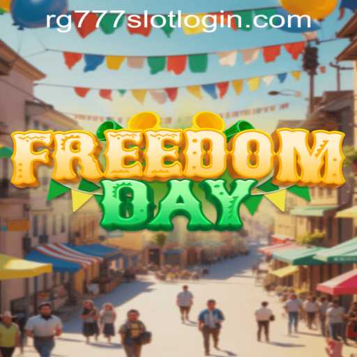 FreedomDay: A New Gaming Experience with RG777.COM