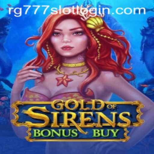 GoldofSirensBonusBuy: A Dive into the Mesmerizing World of RG777.COM's Latest Game