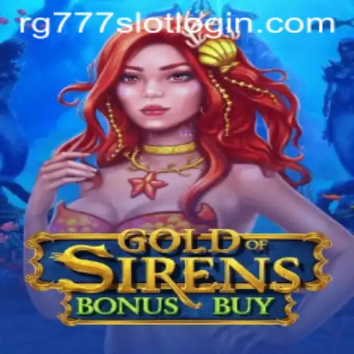 GoldofSirensBonusBuy: A Dive into the Mesmerizing World of RG777.COM's Latest Game