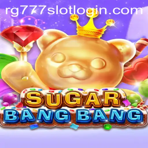 Exploring the Exciting World of SUGARBANGBANG at RG777.COM