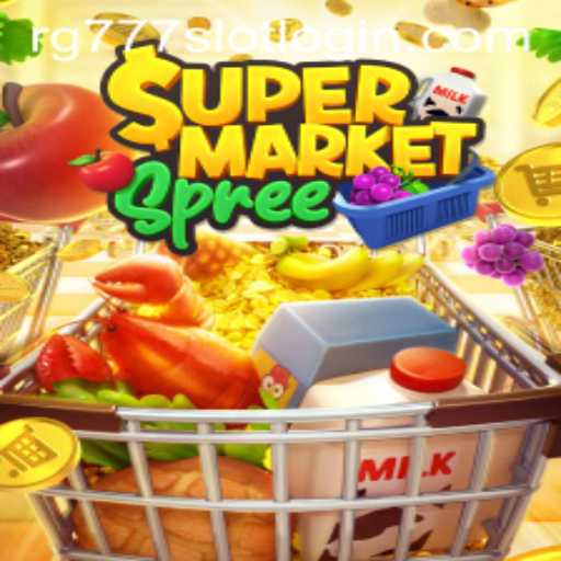 Exploring the Thrills of SupermarketSpree and RG777.COM