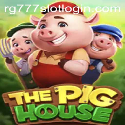 ThePigHouse: A Fascinating New Game Experience by RG777.COM